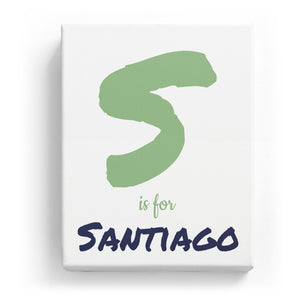S is for Santiago - Artistic