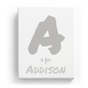 A is for Addison - Artistic