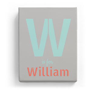 W is for William - Stylistic