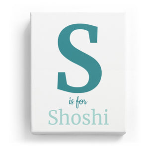 S is for Shoshi - Classic
