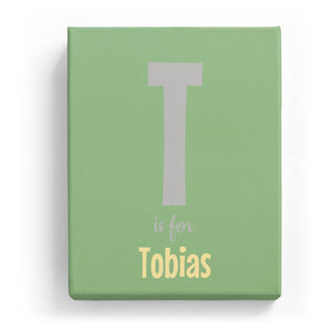 T is for Tobias - Cartoony