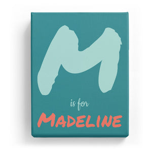 M is for Madeline - Artistic