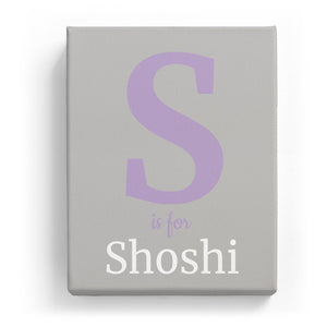 S is for Shoshi - Classic