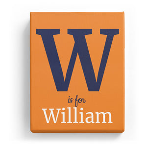 W is for William - Classic