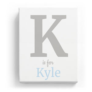 K is for Kyle - Classic