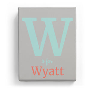 W is for Wyatt - Classic