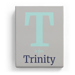 T is for Trinity - Classic