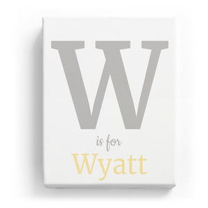 W is for Wyatt - Classic