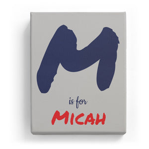 M is for Micah - Artistic