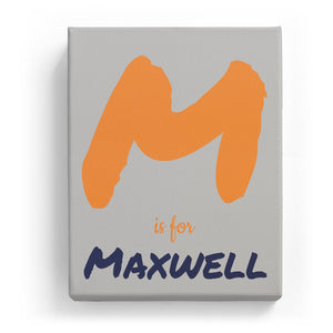 M is for Maxwell - Artistic