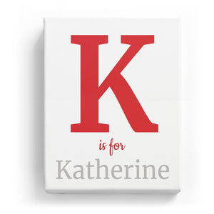 K is for Katherine - Classic