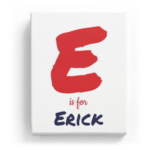 E is for Erick - Artistic