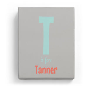 T is for Tanner - Cartoony