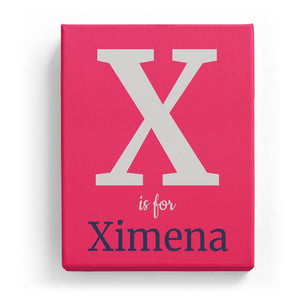 X is for Ximena - Classic
