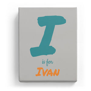 I is for Ivan - Artistic