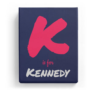 K is for Kennedy - Artistic