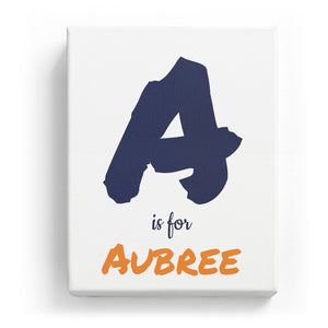 A is for Aubree - Artistic