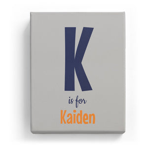 K is for Kaiden - Cartoony