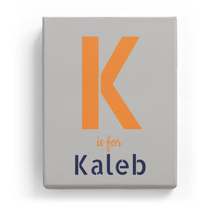 K is for Kaleb - Stylistic