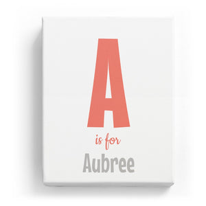 A is for Aubree - Cartoony