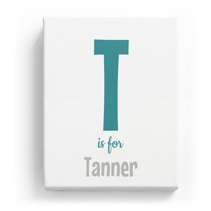 T is for Tanner - Cartoony