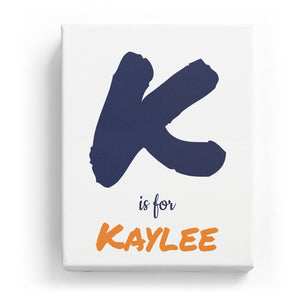 K is for Kaylee - Artistic