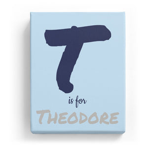 T is for Theodore - Artistic