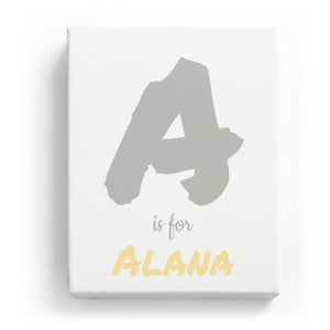 A is for Alana - Artistic