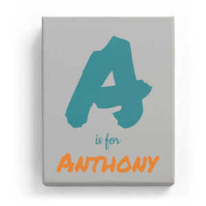 A is for Anthony - Artistic