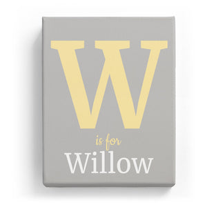 W is for Willow - Classic