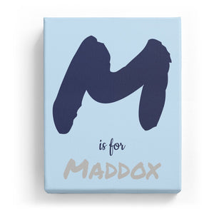 M is for Maddox - Artistic