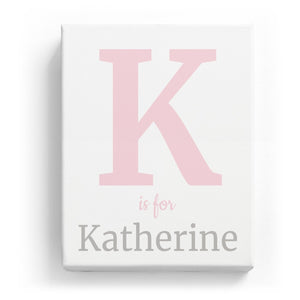 K is for Katherine - Classic