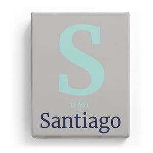 S is for Santiago - Classic