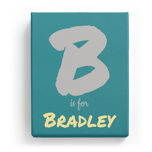 B is for Bradley - Artistic