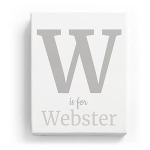 W is for Webster - Classic