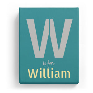 W is for William - Stylistic