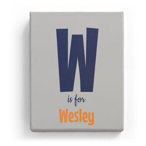 W is for Wesley - Cartoony