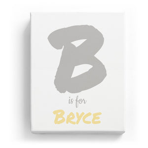 B is for Bryce - Artistic