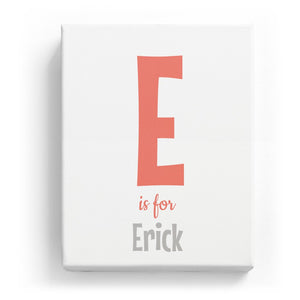 E is for Erick - Cartoony