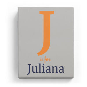 J is for Juliana - Classic