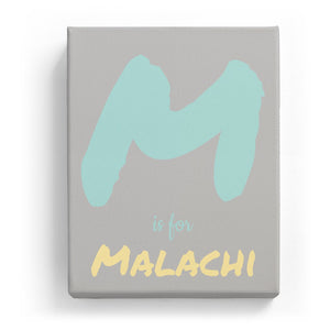 M is for Malachi - Artistic