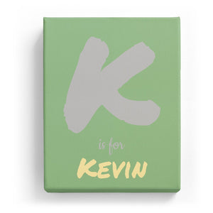 K is for Kevin - Artistic
