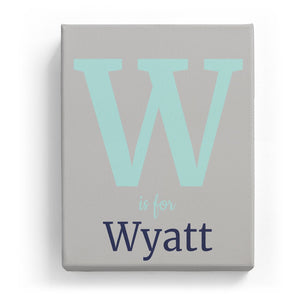 W is for Wyatt - Classic