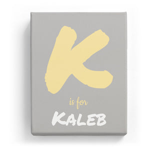 K is for Kaleb - Artistic