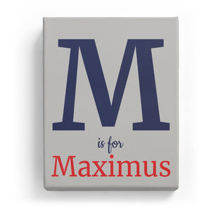 M is for Maximus - Classic